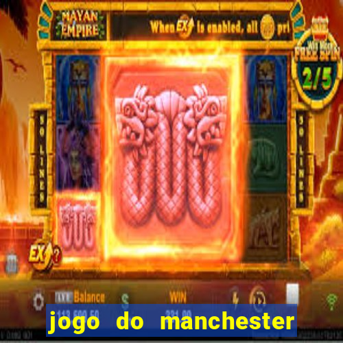 jogo do manchester united ao vivo futemax